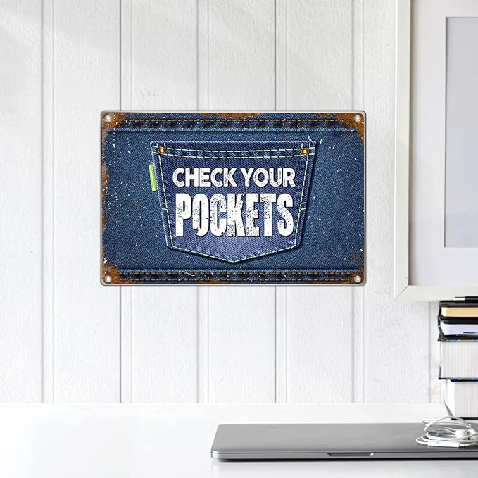 Check Your Pockets Metal Sign 12 x 8 Inch Retro Wall Decor For Laundry Room Utility Entryway Vintage Tin Art Home Decoration Indoor Outdoor Kitchen Aluminum