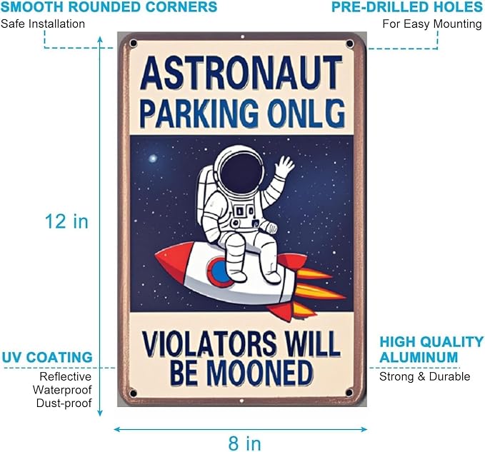 "Astronaut Parking Only" Sign – Metal Outer Space-Themed Plaque, Creative Gift for Space Enthusiasts, Suitable for Bedroom, Office, Game Room, Boys' Room, Classroom, Nursery, Party Decor, and Wall Decoration – 8x12 Inches