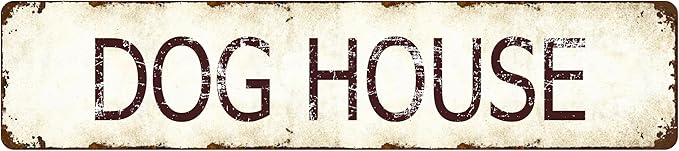 Funny Dog House Metal Sign - 4x16" Rustic Weatherproof Wall Art for Porch/Entryway - Gift for Dog Lovers, Puppy Parents and Pet Owners (Birthday, Christmas)