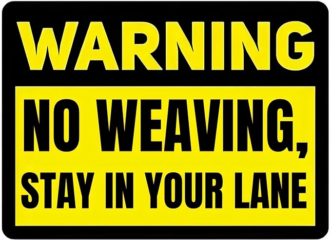 Vintage Metal Sign NO WEAVING, STAY IN YOUR LANE Tin Sign Retro Wall Decor For Home Coffee Bar Funny Aluminum Sign 8x12 inch