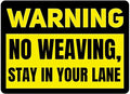 Vintage Metal Sign NO WEAVING, STAY IN YOUR LANE Tin Sign Retro Wall Decor For Home Coffee Bar Funny Aluminum Sign 8x12 inch