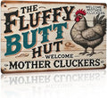 Chicken Coop Accessories Metal Signs -Chicken Coop Fluffy Butt Hut Chicken Tin Signs 8x12 Inch