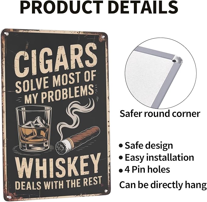 Inspirational quote wall decor featuring Cigars Solve Most Problems Whiskey Deals With Rest Metal Tin Sign Man Cave Bar Decor Perfect For Hanging In Lounge 8x12 inch metal sign for kitchen wall