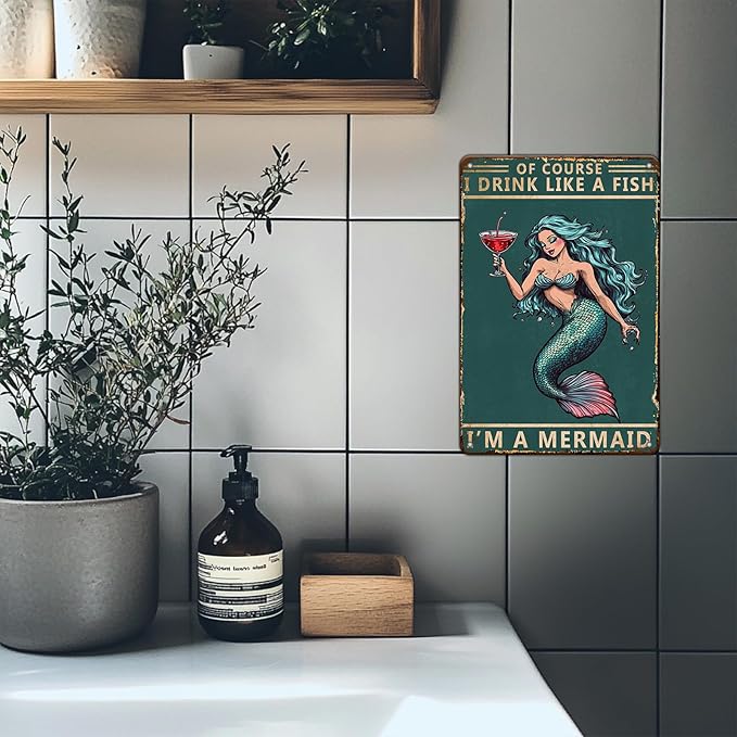Vintage Mermaid Sign Course I Drink Like A Fish I'm A Mermaid Retro Metal Tin Sign for Home Coffee Wall Decor 8x12inch