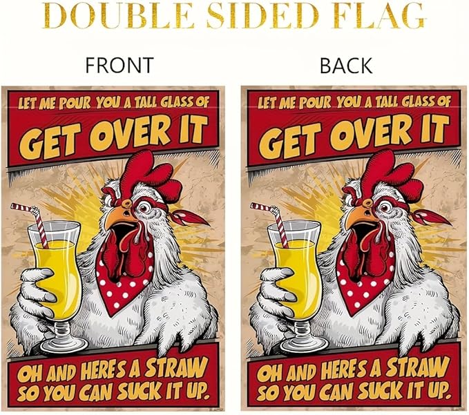 Funny Chicken Get Over It Garden Flag 12x18 Inch Double Sided Outdoor Yard Banner Humor Rooster with Drink Cartoon Farmhouse Decoration for Porch Patio Backyard Decor