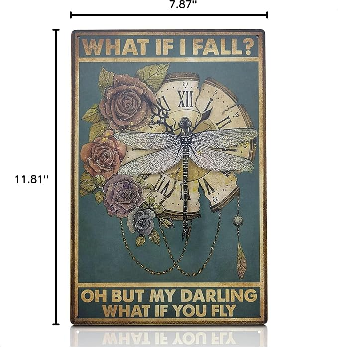 Tin Signs Vintage Retro Dragonfly Wall Art - Metal Signs Vintage Tin Wall Art, 11.81x7.87" Size Steampunk Decor for Home - What If I Fall What If You Fly, Durable and Long-Lasting Sign, Easy to Setup