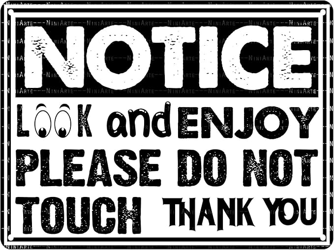 Warning Metal Sign Notice Look and Enjoy Please Do Not Touch Vintage Tin Sign for Home Office 12X16Inch