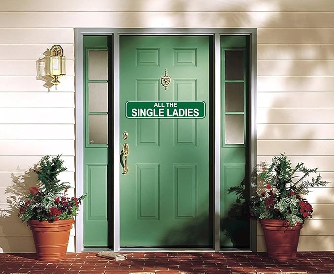 All The Single Ladies Sign - Chicken Hen Rustic Metal Street Sign or Door Name Plate Plaque Home Patio Garden Bar Farm House Garage Wall Decor Green Tin Signs 16 X 4 Inch