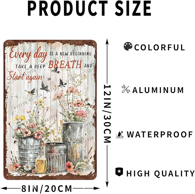 Metal Signs Every Day Is A New Beginning Take A Deep Breath And Start Again Flower Vintage Signs Retro Aluminum Hummingbirds Metal Tin Sign for Home Office Kitchen Bar Cafe Garden Wall Decor 12x8 Inch
