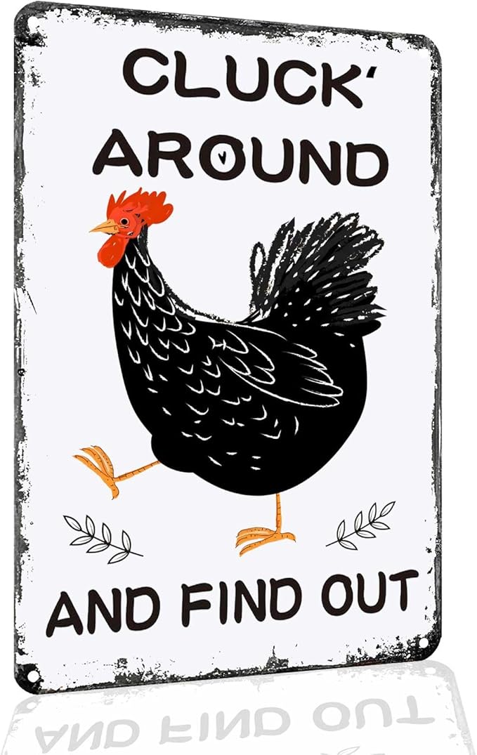 Funny Chicken Gifts Chicken Cluck Around and Find Out Tin Sign for Home Chicken Coop Farm Fence Kitchen Bathroom Wall Decor 8x12 Inch