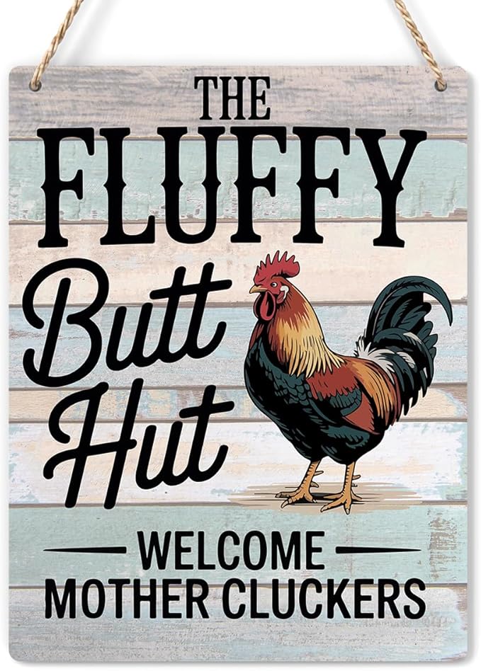 Chicken Gifts Sign Fluffy Butt Hut Welcome Mother Cluckers Sign Funny Chicken Coop Sign Rustic Style Decor for Home Farm Chicken-Coop Kitchen Country Decor 8x10 Inch