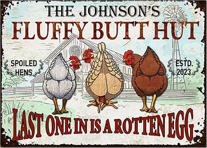 Personalized Fluffy Butt Hut Chicken Coop Sign, Custom Farmhouse Metal Sign with Spoiled Hens Wall Art, Funny Backyard Chicken Decor for Coop, Barn, Farm, Rustic Vintage Style DS6
