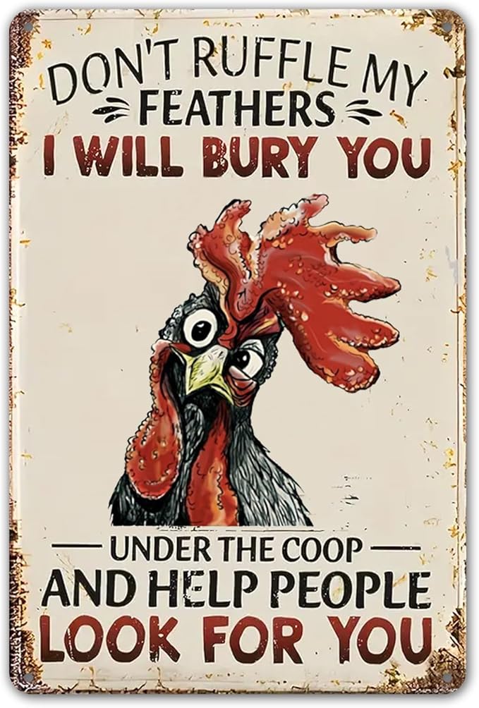 Funny Chicken Sign Don't Ruffle My Feathers, Gift for Chicken Lovers, Farmhouse Wall Decor for Home Coop Garden 8 x 12 Inch (287)