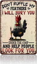Funny Chicken Signs Don't Ruffle My Feathers Aluminium Sign Metal Chicken Signs Decor Home Ktichen Farm Are Wall 12x16 Inch Vintage Chicken Signs For Coop Metal Tin Signs Poster
