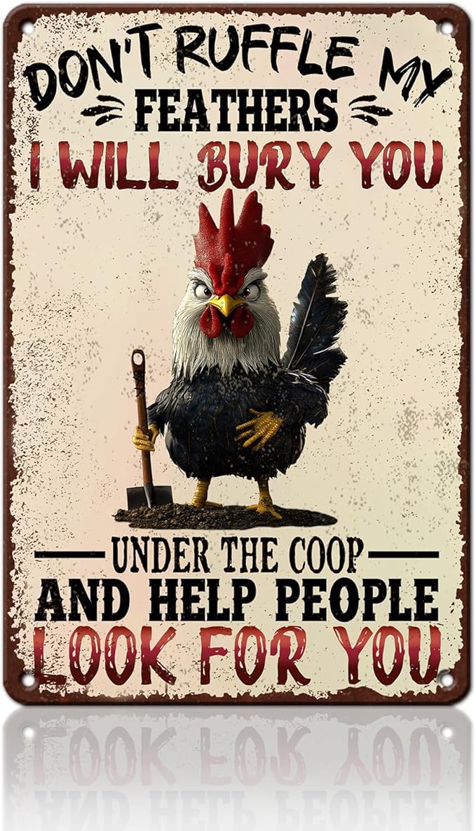 Funny Chicken Signs Don't Ruffle My Feathers Aluminium Sign Metal Chicken Signs Decor Home Ktichen Farm Are Wall 12x16 Inch Vintage Chicken Signs For Coop Metal Tin Signs Poster