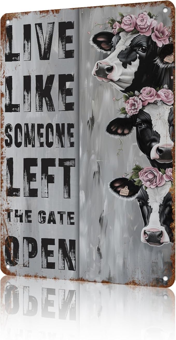 Farm Farmhouse Cow Metal Sign Live Like Someone Left The Gate Open Tin Sign Farmhouse Decor Plaque Metal Man Cave Bar Pub Club Home Wall Decoration 12 * 8in