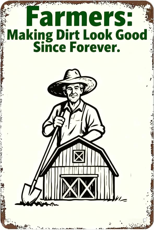 Metal Sign Farmers: Making Dirt Look Good Since Forever. Tin Sign Decor Retro Wall Decor For Home Coffee Bar Funny Aluminum Sign 8x12 inch