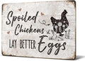 Heuhuww Chicken Coop Decor Sign-Spoiled Chickens Lay Better Eggs-Farmhouse Metal Signs for Chicken Coop Accessories Farm Fence12" x 8"(H13)
