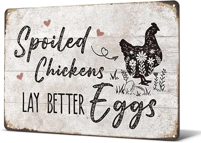 Heuhuww Chicken Coop Decor Sign-Spoiled Chickens Lay Better Eggs-Farmhouse Metal Signs for Chicken Coop Accessories Farm Fence12" x 8"(H13)