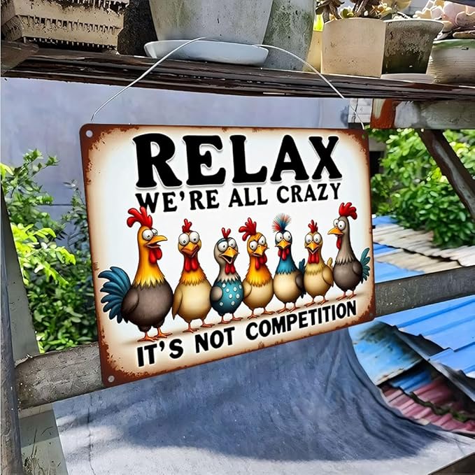 FunnySign Chicken Gifts Rooster Décor Relax We're All Crazy It's Not Competition Rustic Tin Sign For Home Farm Chicken Coop Decor 8x12 Inch (9709)