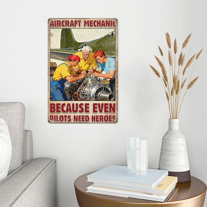 Vintage Aircraft Mechanic Tin Sign ‘Because Even Pilots Need Heroes’ Rustic Metal Wall Art–8x12 Inch Decor For Home,Garage,Bar,Bedroom,Or Man Cave