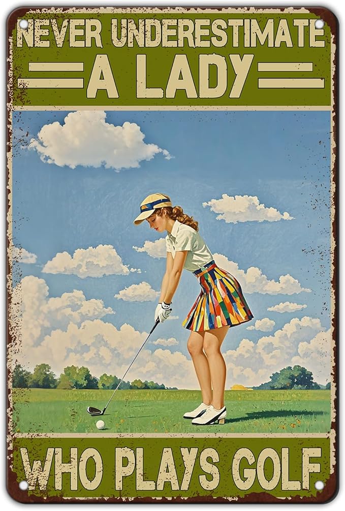 Golf Metal Sign Never Underestimate A Lady Who Plays Golf Iron Painting Wall Decoration Poster Home Club Man Cave Garage Bar Restaurant Cafe Sign 12x8 Inch
