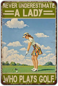 Golf Metal Sign Never Underestimate A Lady Who Plays Golf Iron Painting Wall Decoration Poster Home Club Man Cave Garage Bar Restaurant Cafe Sign 12x8 Inch