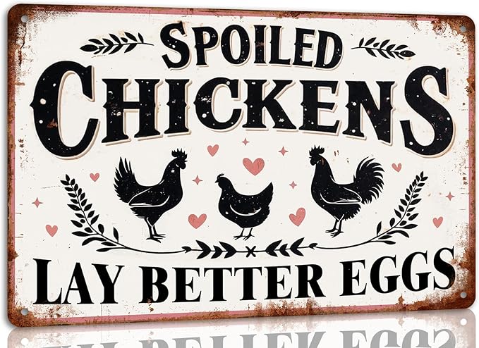 Spoiled Chickens Lay Better Eggs Metal Tin Sign Rustic Farmhouse Kitchen Decor Chicken Coop Accessories Farmhouse Home Kitchen Wall Art Decor 8x12 Inch