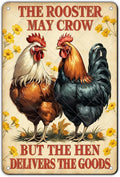 Funny Rooster Signs The Rooster May Crow But The Hen Delivers The Goods Rustic Tin Sign for Home Farm Chicken Coop Decor 12x8 Inch