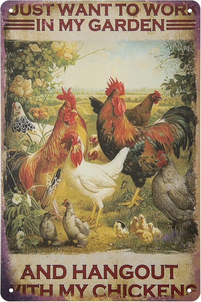 ERLOOD Just Want to Work in My Garden and Hang Out with My Chickens Farm Poster Vintage Metal Tin Sign Wall Plaque for Home Kitchen Bar Coffee Shop 12 X 8