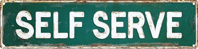 Vintage Tin Self Serve Sign Retro Metal Sign Suitable For Street Shop Bar - Multi-Purpose Metal Sign For Indoor/Outdoor Use Plaque 4x16 Inch