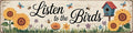 AWISZZZ Listen to the Birds Metal Sign 4x16in Nature Plaque for Garden Yard Wall Decor Outdoor Meditation Gift