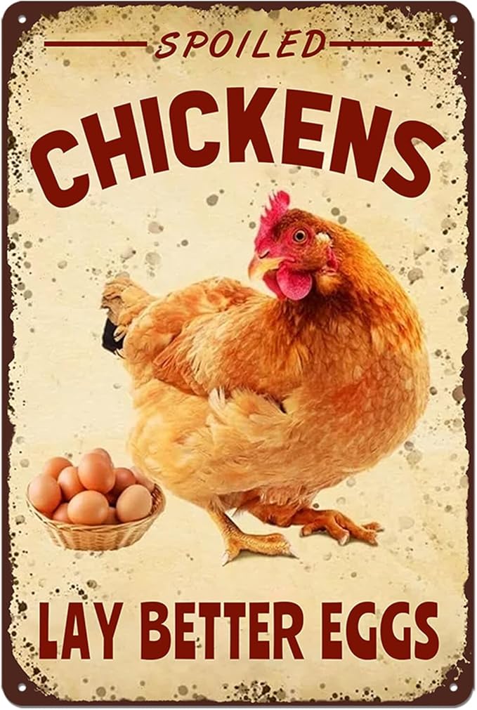 Chicken Coop Signs Metal Tin Decor - Vintage Farm Outdoor Wall Art, Funny Yard Kitchen Gifts for Chicken Lovers - Spoiled Chickens Lay Better Eggs Tin Sign for Barn, Coop Accessories 8x12 Inch