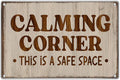 Calming Corner This Is A Safe Space Metal Sign 12 x 8 Inch Wall Art For Classroom Counseling Room Home Decor Metal Kitchen Vintage
