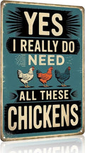 Chicken Decor I Really Do Need All These Chickens Vintage Tin Sign for Chicken Coop Farm Kitchen Garden Yard Decor 8x12 INCH(3831)