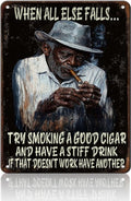 Cigar Metal Tin Sign When All Else Fails Try Smoking a Good Cigar Iron Sign Plaque Metal Poster 12x16 Inch Home Kitchen Coffee Office Man Cave Bar Pub Wall Decor