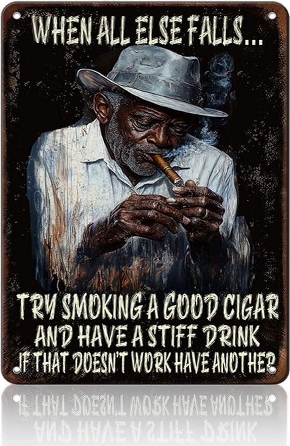 Cigar Metal Tin Sign When All Else Fails Try Smoking a Good Cigar Iron Sign Plaque Metal Poster 12x16 Inch Home Kitchen Coffee Office Man Cave Bar Pub Wall Decor