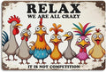 Funny Chicken Gifts for Women, Relax We’re All Crazy It’s Not Competition Aluminium Plate Signs, Humorous Chicken Decor for Farmhouse Coop Kitchen, Rustic Wall Art Decorations 8 X 12 Inch Metal Signs