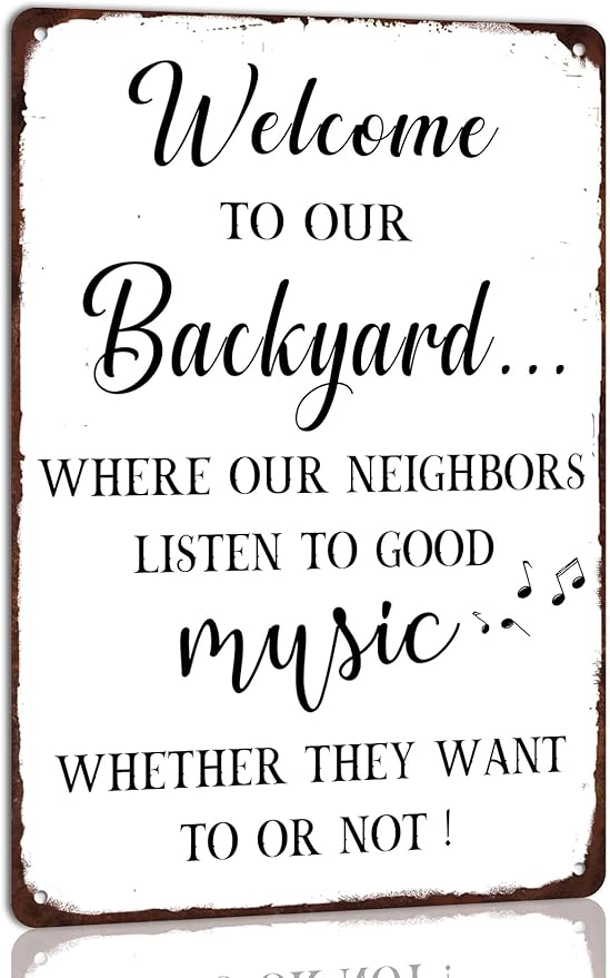Generic Welcome to Our Backyard Where Our Neighbors Listen to Good Music Vintage Metal Sign For Wall Decor Backyard Signs Patio Bar Porch Deck Decor Outdoor Pool Decor 8x12 Inch