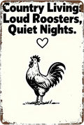 Metal Sign Country Living: Loud Roosters, Quiet Nights. Tin Sign Decor Retro Wall Decor For Home Coffee Bar Funny Aluminum Sign 8x12 inch