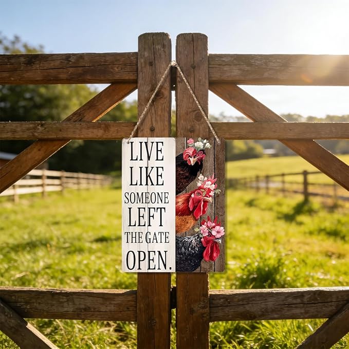Chicken Gifts Sign Chicken Coop Accessories Chicken Signs Live Like Someone Left The Gate Open Sign Rooster Decor for Home Farm Chicken-Coop Kitchen Garden Yard Country Decor 8x10 Inch