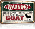 Vintage Goat Metal Sign， Warning this property is protected bY a highly trained Goat Sign Funny Tin Signs 12x8 Inch