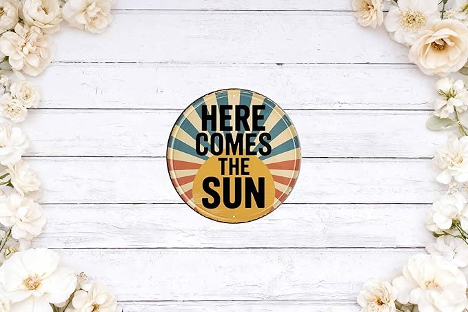 Here Comes The Sun Metal Sign 8x8in Round Inspirational Plaque for Bedroom Wall Decor Positive Vibes Gift