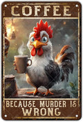 Chicken Coffee Because Murder Is Wrong Vintage Metal Tin Sign Rustic Farmhouse Wall Decor for Kitchen Cafe Barn Country Home Retro Iron Art Plaque 12x8 Inch