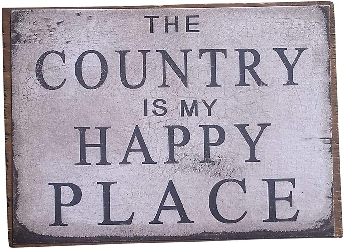 Farmisms 4x3 Inspirational Wooden Rustic Signs - 'The Country is My Happy Place'