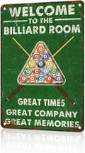 Retro Billiards Tin Sign Welcome to The Billiard Room Vintage Metal Poster great time great company great memories Nostalgic Wall Art Decorations for Home Bar Pub Man cave Shop 12 * 8 In
