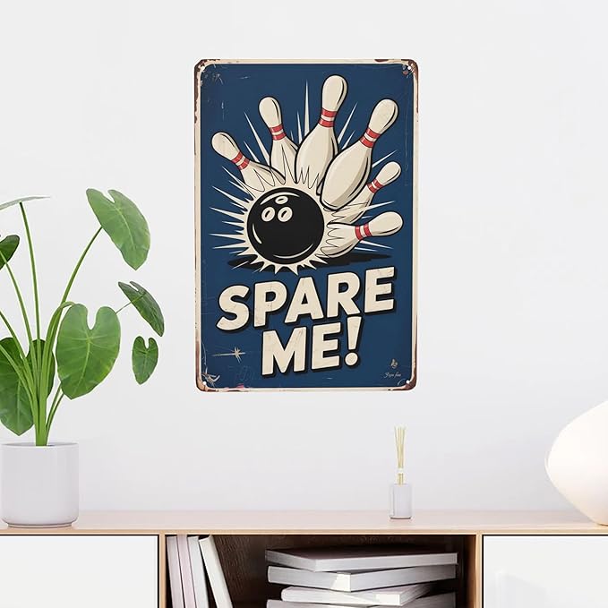 Inspirational quote wall decor featuring Bowling Spare Me Metal Tin Sign Sports Bar Decor Perfect For Hanging In Alley Game Room Rustic Vintage Finish Gift For 8x12 inch metal sign for home bar