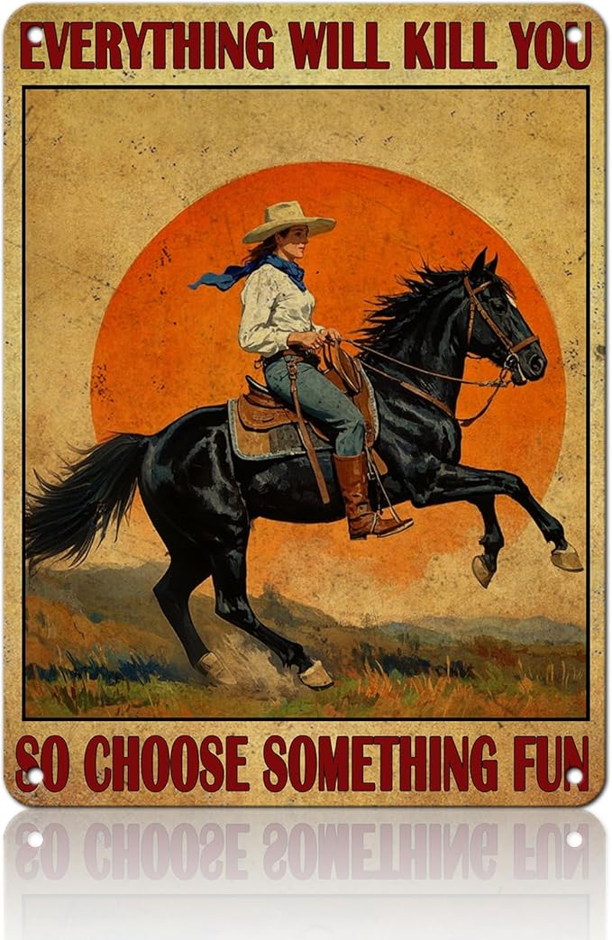 Funny Western Cowboy Metal Tin Sign 12x16 Inch Everything Will Kill You So Choose Something Vintage Western Cowboy Tin Sign Home Kitchen Garden Restaurant Man Cave Wall Decor