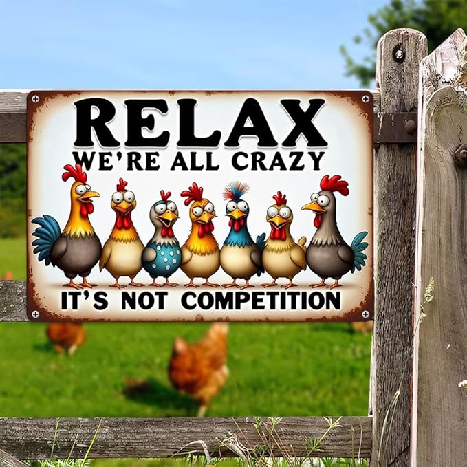 FunnySign Chicken Gifts Rooster Décor Relax We're All Crazy It's Not Competition Rustic Tin Sign For Home Farm Chicken Coop Decor 8x12 Inch (9709)