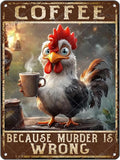 Chicken Coffee Because Murder Is Wrong Vintage Metal Tin Sign Rustic Farmhouse Wall Decor for Kitchen Cafe Barn Country Home Retro Iron Art Plaque 16x12 Inch